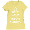 keep calm &amp; shoot arrows Ladies Fitted T-Shirt
