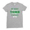 my body is not a tomb! Ladies Fitted T-Shirt