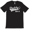 daddy since 2015   mens funny T-Shirt