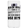 back off i have a crazy poppy and i'm not afraid to user him Samsung Galaxy S8 Plus