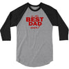 is the best dad ever 3/4 Sleeve Shirt