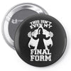 this isn't even my final form2 Pin-back button