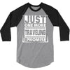 Just One More Traveling I Promise 3/4 Sleeve Shirt