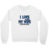 my wife lets me fishing Crewneck Sweatshirt