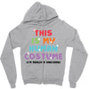 This Is My Human Costume I'm Really A Unicorn Zipper Hoodie
