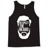 respect the beard Tank Top