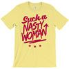 such a nasty woman T-Shirt