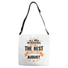 All Men Created Equal But The Best Born In August Adjustable Strap Totes