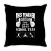 This Teacher Survived The 2016 2017 School Year Throw Pillow