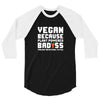 Vegan Because Plant Powered Badass Was Not an Offical Tittle Full 3/4 Sleeve Shirt
