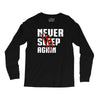 Never Sleep Again Long Sleeve Shirts