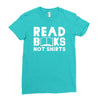read books not shirts Ladies Fitted T-Shirt