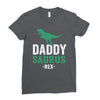 Daddysaurus Ladies Fitted T-Shirt