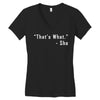 that's what she said quote white logo Women's V-Neck T-Shirt