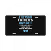 I'm Your Father's Day Gift Mom Says You're Welcome Baby Boy License Plate