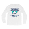 awesome civil engineer looks like Long Sleeve Shirts