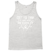 don't you think if i were wrong i'd know Tank Top