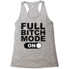 full bitch mode on Racerback Tank