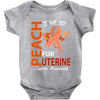 I Wear Peach For Uterine Cancer Awareness Baby Bodysuit