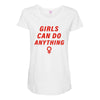 Girls Can Do Anything Maternity Scoop Neck T-shirt