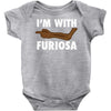 i'm with furiosa Baby Onesie