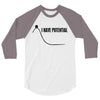 i have potential 3/4 Sleeve Shirt