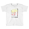 That's Okay (a240) Toddler T-shirt