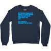 my friend thinks he's smart Crewneck Sweatshirt