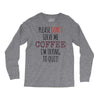 quitting coffee Long Sleeve Shirts