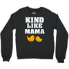 Kind As A Mother Crewneck Sweatshirt