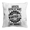 Aries Hated By Many Wanted By Plenty Throw Pillow