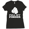pull my finger Ladies Fitted T-Shirt