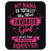My Nana Is Totally My Most Favorite Girl Mousepad
