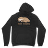 Sloth Says Not Today Unisex Hoodie