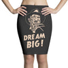 dream big Pencil Skirts