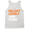 relentlessly awesome Tank Top