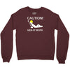 caution men at work Crewneck Sweatshirt