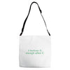 i before e Adjustable Strap Totes