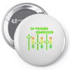 dj volume,funny Pin-back button