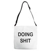 doing shit Adjustable Strap Totes