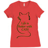 life is better with cats Ladies Fitted T-Shirt