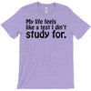 my life feels T-Shirt