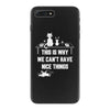 This Is Why We Can't Have Nice Things iPhone 7 Plus Case
