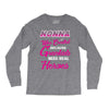 Nonna Was Created Because Need Real Heroes Long Sleeve Shirts