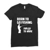 born to go fishing forced to work mens funny Ladies Fitted T-Shirt