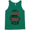 I Have A Pretty Daughter I Also Have A Gun A Shovel And An Alibi Tank Top