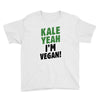 Kale Yeah I'm Vegan! Youth Tee