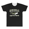 she was short, fat and had a big mouth! All Over Men's T-shirt