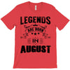 Legends Are Born In August T-Shirt