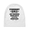 February Girls Are Sunshine Mixed With A Little Hurricane Baby Beanies